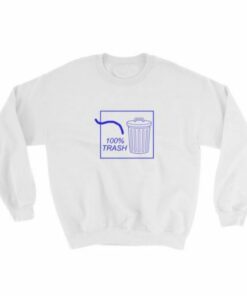 100 Trash Sweatshirt 2