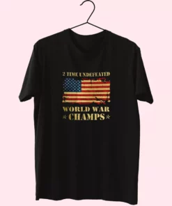 2 Time Undefeated World War Champs Vetrerans Day T Shirt 1