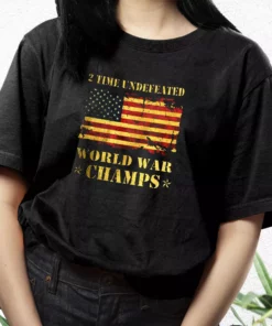 2 Time Undefeated World War Champs Vetrerans Day T Shirt 3