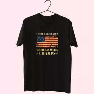 2 Time Undefeated World War Champs Vetrerans Day T Shirt 4