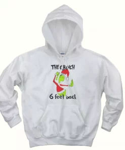 6 Feet Back Funny Grinch Thanksgiving Hoodie 1