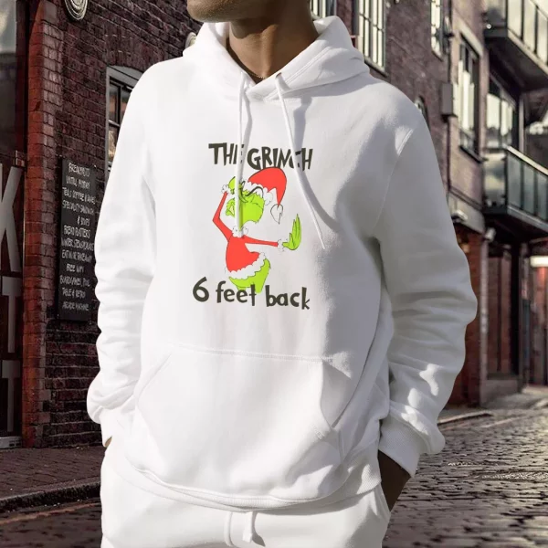 6 Feet Back Funny Grinch Thanksgiving Hoodie