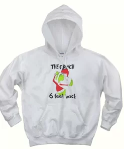 6 Feet Back Funny Grinch Thanksgiving Hoodie 3 6 Feet Back Funny Grinch Thanksgiving Hoodie 4