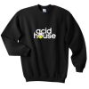 Acid House Sweatshirt