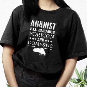 Against All Enemies Foreign And Domestic Vetrerans Day T Shirt 3