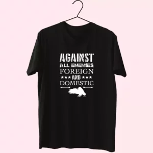 Against All Enemies Foreign And Domestic Vetrerans Day T Shirt 4