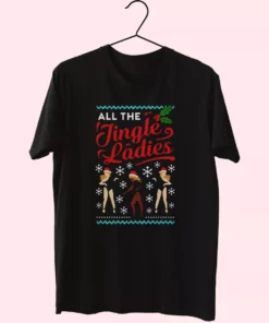 All The Jingle Ladies Ugly Christmas T Shirt Xmas Design 1