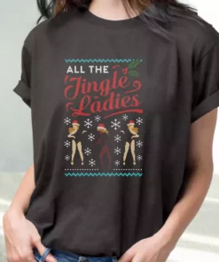 All The Jingle Ladies Ugly Christmas T Shirt Xmas Design 2