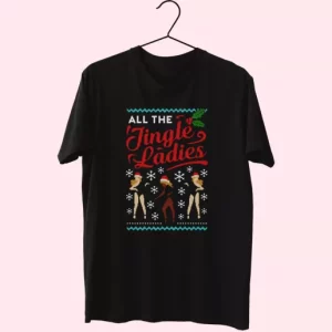 All The Jingle Ladies Ugly Christmas T Shirt Xmas Design 4