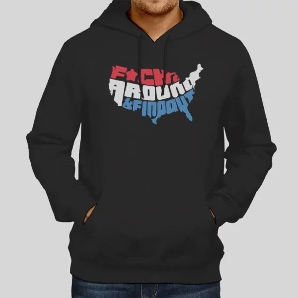 America F Around And Find Out Hoodie