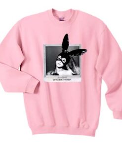 Ariana Grande Dangerous Woman Sweatshirt 2