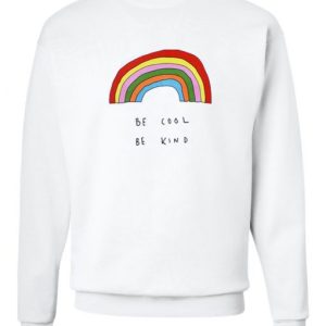 Be Cool Be Kind Rainbow Sweatshirt