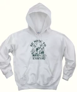 Be Nice To Day Earth Day Hoodie 1