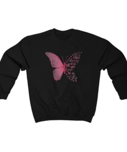Beautiful Butterfly Quote Sweatshirt 1