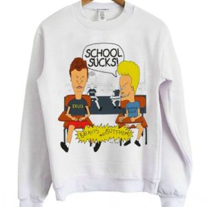 Beavis and Butthead school sucks Sweatshirt