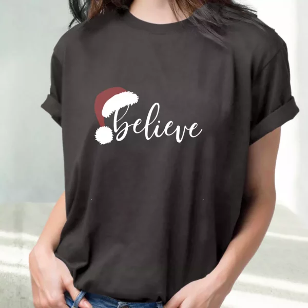 Believe Santa Hat T Shirt Xmas Design