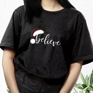 Believe Santa Hat T Shirt Xmas Design 3