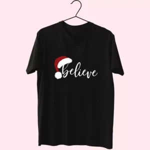 Believe Santa Hat T Shirt Xmas Design 4