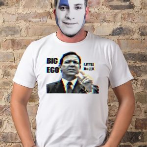 Big Ego Little Dk t shirt 1