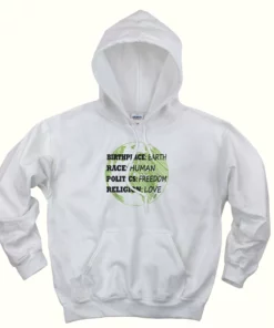 Birthplace Race Human Politics Freedom Love Day Earth Day Hoodie 1
