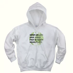 Birthplace Race Human Politics Freedom Love Day Earth Day Hoodie