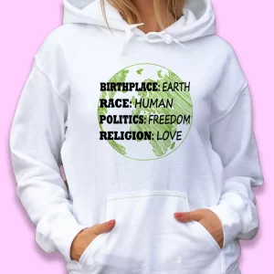 Birthplace Race Human Politics Freedom Love Day Earth Day Hoodie