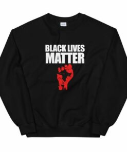 Black Lives Matter R01 Sweatshirt 1