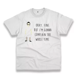 Bob Belcher Bobs Burgers Quotes Thanksgiving Vintage T Shirt 4