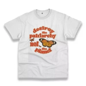 Butterfly Destroy The Patriarchy Not The Planet Casual Earth Day T Shirt 4