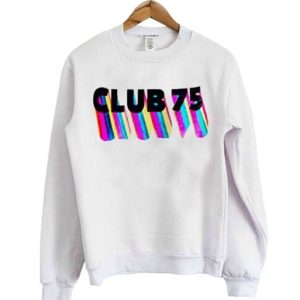 CLUB 75 Sweatshirt