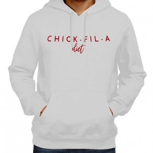 Chick Fil A Diet Sweatshirt Hoodie