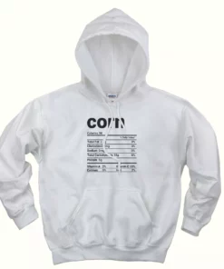 Corn Nutrition Facts Thanksgiving Thanksgiving Hoodie 1