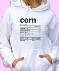 Corn Nutrition Facts Thanksgiving Thanksgiving Hoodie 2