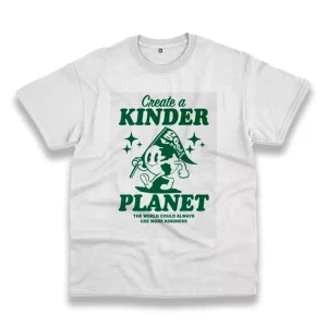 Create A Kinder Planet Casual Earth Day T Shirt 1