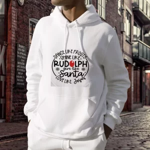 Dance Like Frosty Shine Like Rudolph Give Like Santa Ugly Christmas Hoodie 3