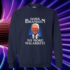 Dark Brandon No More Malarkey Funny Presidential Meme Sweatshirt adm