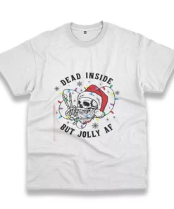 Dead Inside But Jolly Af Funny Christmas T Shirt 1