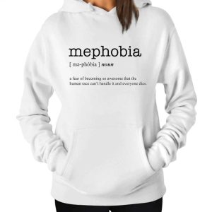 Definition Word Mephobia Meaning Hoodie