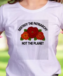 Destroy The Patriarchy Not The Planet Casual Earth Day T Shirt 1 Destroy The Patriarchy Not The Planet Casual Earth Day T Shirt 2