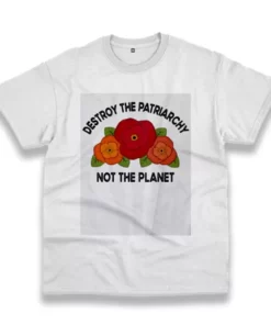 Destroy The Patriarchy Not The Planet Casual Earth Day T Shirt 3 Destroy The Patriarchy Not The Planet Casual Earth Day T Shirt 4