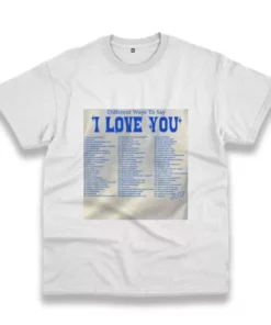 Different Ways Say I Love You Funny Christmas T Shirt 3 Different Ways Say I Love You Funny Christmas T Shirt 4