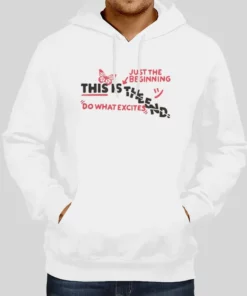 Do What Excites Merch Hoodie 1