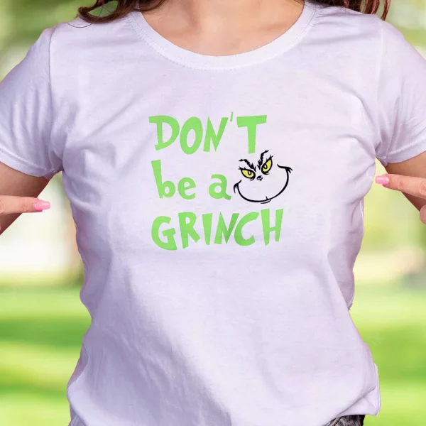 Don’T Be A Grinch Cute Face Thanksgiving Vintage T Shirt