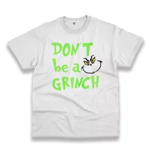 DonT Be A Grinch Cute Face Thanksgiving Vintage T Shirt 4