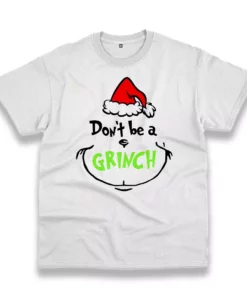 DonT Be A Grinch Face Thanksgiving Vintage T Shirt 1