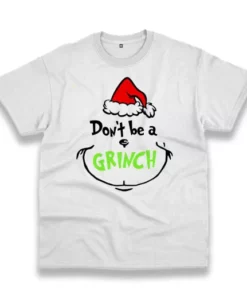 Don'T Be A Grinch Face Thanksgiving Vintage T Shirt 3 DonT Be A Grinch Face Thanksgiving Vintage T Shirt 4