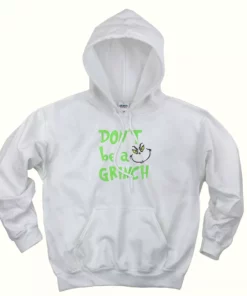 Dont Be A Grinch Cute Face Thanksgiving Hoodie 1