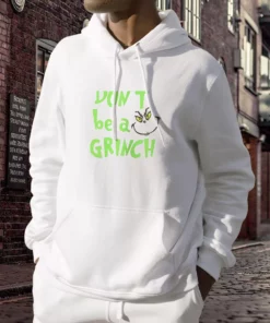 Don't Be A Grinch Cute Face Thanksgiving Hoodie 2 Dont Be A Grinch Cute Face Thanksgiving Hoodie 3