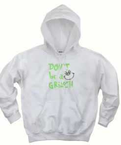 Don't Be A Grinch Cute Face Thanksgiving Hoodie 3 Dont Be A Grinch Cute Face Thanksgiving Hoodie 4