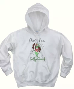 Dont Be A Salty Grinch Thanksgiving Hoodie 1